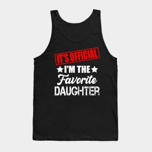 It's official i'm the favorite daughter, favorite daughter Tank Top